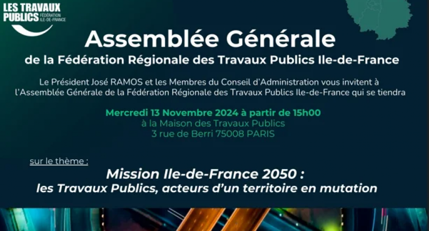 L’Assemblée générale annuelle de la FRTP Île-de-France 2024 aura pour thème « Mission Île-de-France 2050 : les travaux publics, acteurs d'un territoire en mutation »