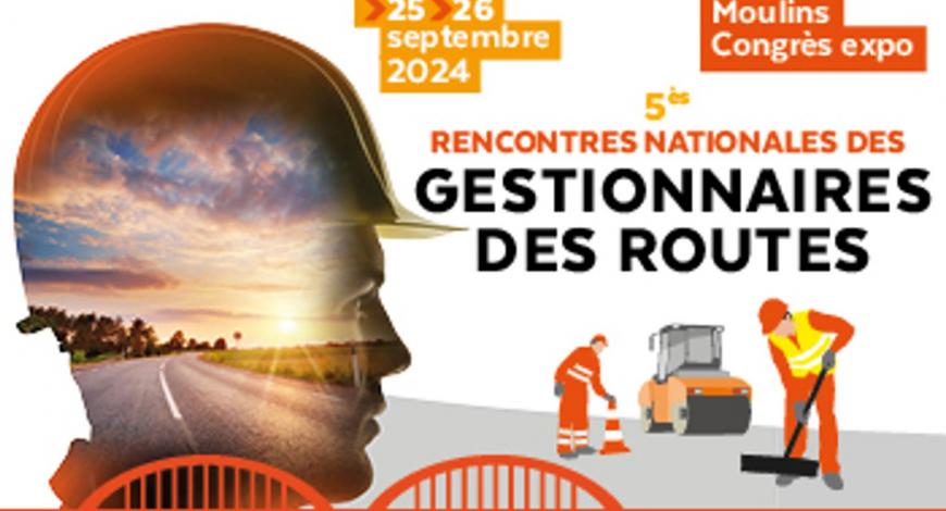 La 5e édition des Rencontres nationales des gestionnaires des routes aura pour thème la gestion et l’entretien du patrimoine routier